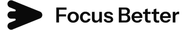 Focus Better